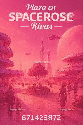 OPORTUNIDAD Rivas Relax SPACE-ROSE Plaza disponible